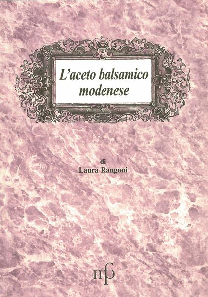 L' aceto balsamico modenese - Laura Rangoni - copertina