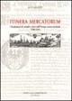 Itinera mercatorum. Circolazione di uomini e beni nell'Europa centro-orientale (1550-1650)