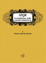 SPQR. La tradizione nella cucina romanesca