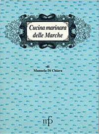 Cucina marinara delle Marche - Manuela Di Chiara - copertina