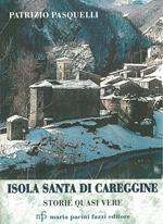 Isola Santa di Careggine. Storie quasi vere