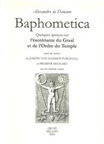 Baphometica. Quelques qperçus sur l'ésotérisme du Graal et de l'Ordre du Temple