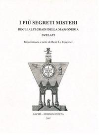 I più segreti misteri degli alti gradi della massoneria svelati - René Le Forestier - copertina