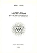 L'occultismo e la massoneria scozzese