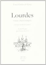 Lourdes ville initiatique. Etude hiérologique