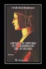 Cronaca et historia di un matrimonio del XV secolo. Francesco I Sforza e Bianca Maria Visconti nei castelli della Lombardia