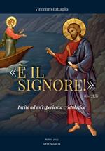 «È il Signore!» (Gv 21,7). Invito ad un'esperienza cristologica