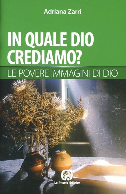 In quale Dio crediamo? - Adriana Zarri - copertina