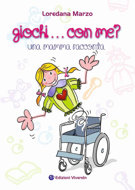 Giochi... con me? Una mamma racconta - Loredana Marzo - copertina