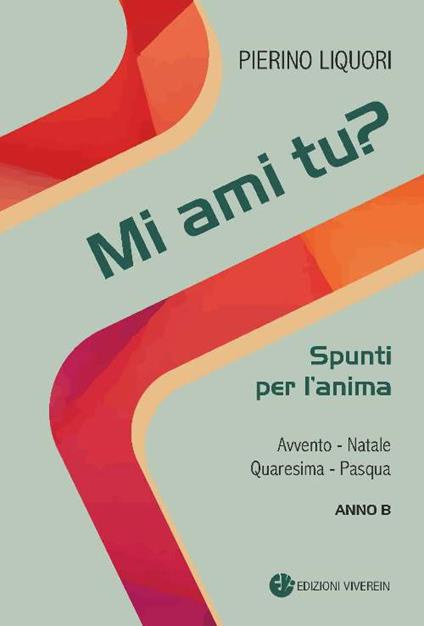 Mi ami tu? Spunti per l'anima - Pierino Liquori - copertina