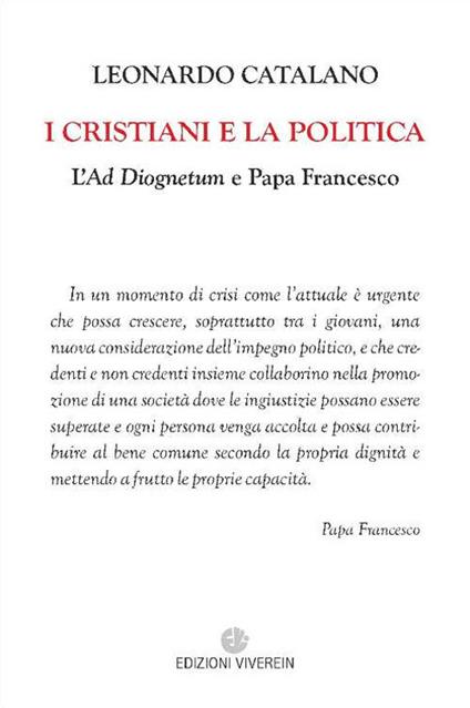 I cristiani e la politica. L'Ad Diognetum e papa Francesco - Leonardo Catalano - copertina