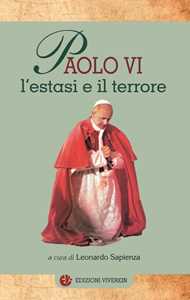 Libro Paolo VI, l'estasi e il terrore Luigi Accattoli