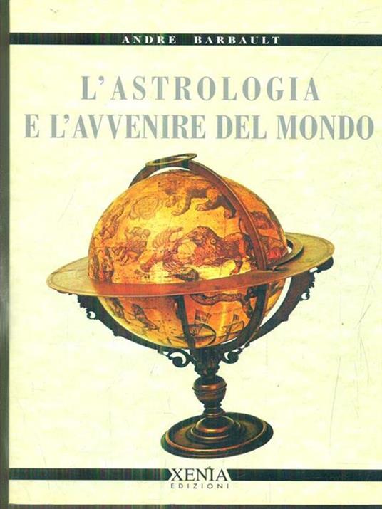 L'astrologia e l'avvenire del mondo - André Barbault - copertina