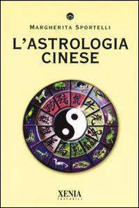 L' astrologia cinese - Margherita Sportelli - copertina