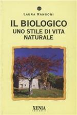 Il biologico. Uno stile di vita naturale