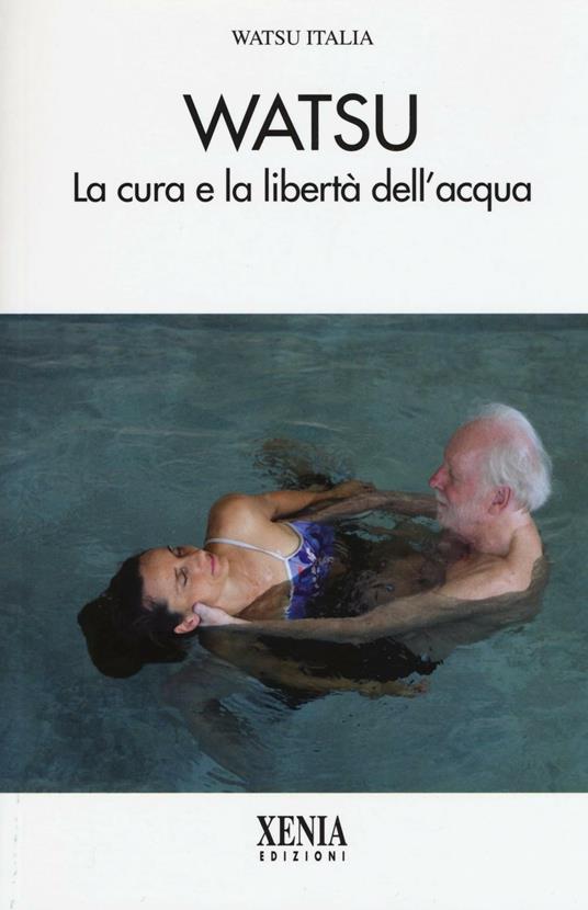 Watsu. La cura e la libertà dell'acqua - copertina