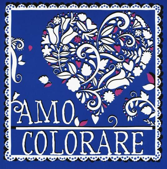 Amo colorare. Ediz. illustrata - copertina