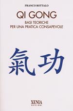 Qi gong. Basi teoriche per una pratica consapevole