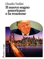 Il nuovo sogno americano e la reazione