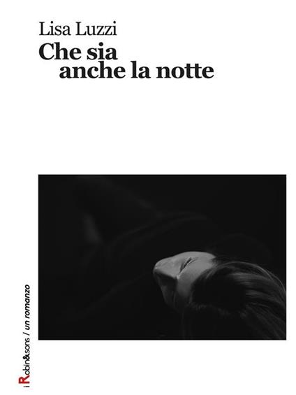 Che sia anche la notte - Lisa Luzzi - ebook