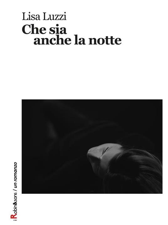 Che sia anche la notte - Lisa Luzzi - ebook