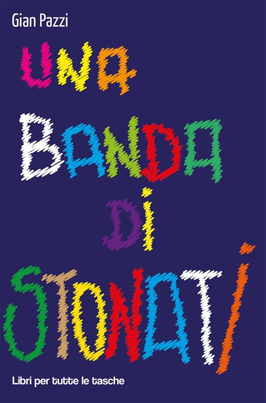 Una banda di stonati - Gian Pazzi - copertina