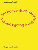 Tra poesie, beat generation e filosofia odierna