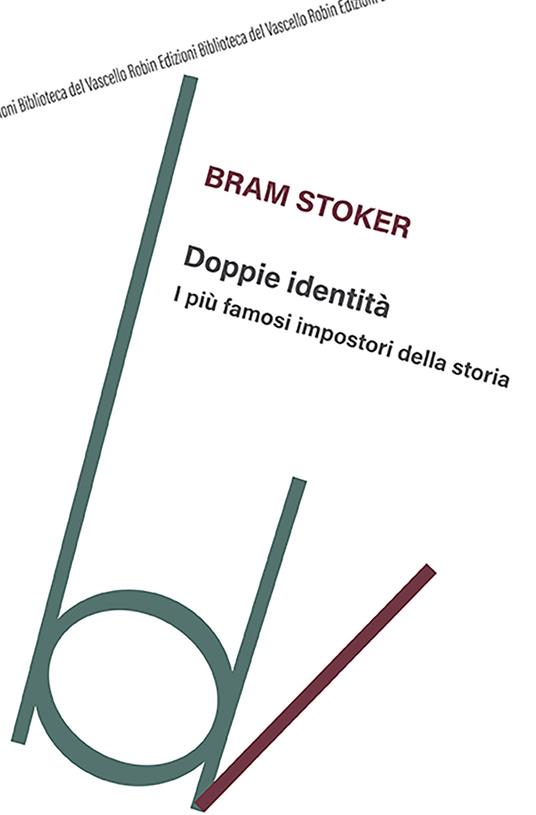 Doppie identità. I più famosi impostori della storia - Bram Stoker - copertina