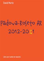 Padova-Roseto AR 2012-2021