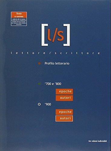 Lettore/scrittore. Autori e epoche. '900. Per una didattica modulare della letteratura italiana. Per le Scuole superiori. Vol. 2 - 2