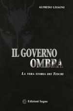 Il governo ombra. La vera storia dei teschi