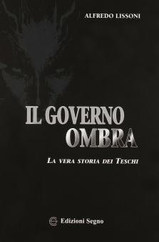 Il governo ombra. La vera storia dei teschi - Alfredo Lissoni - copertina