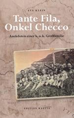 Tante Fila, Onkel Checco. Anekdoten einer k. u. k. Grossfamilie