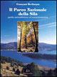 Il parco nazionale della Sila. Guida naturalistica ed escursionistica