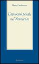 L' avvocato penale nel Novecento