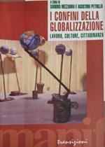 I confini della globalizzazione. Lavoro, culture, cittadinanza