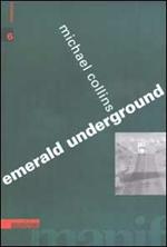 Emerald underground