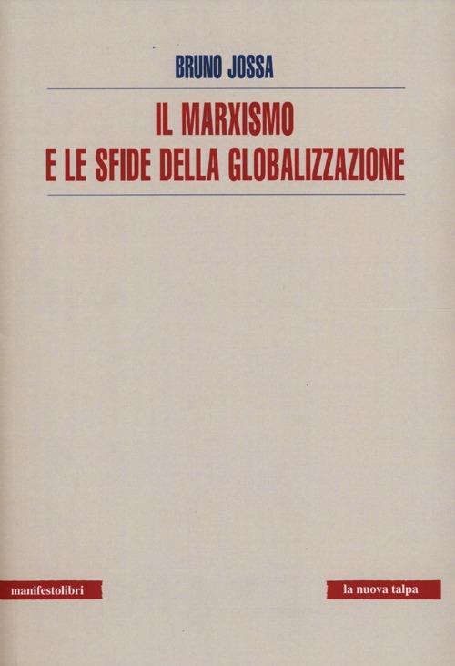 Il marxismo e le sfide della globalizzazione - Bruno Jossa - copertina