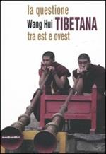 La questione tibetana tra est e ovest