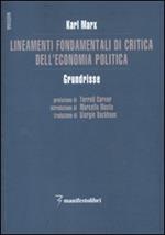 Lineamenti fondamentali di critica dell'economia politica. Grundrisse