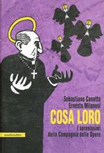 Cosa loro. I serenissimi della Compagnia delle Opere