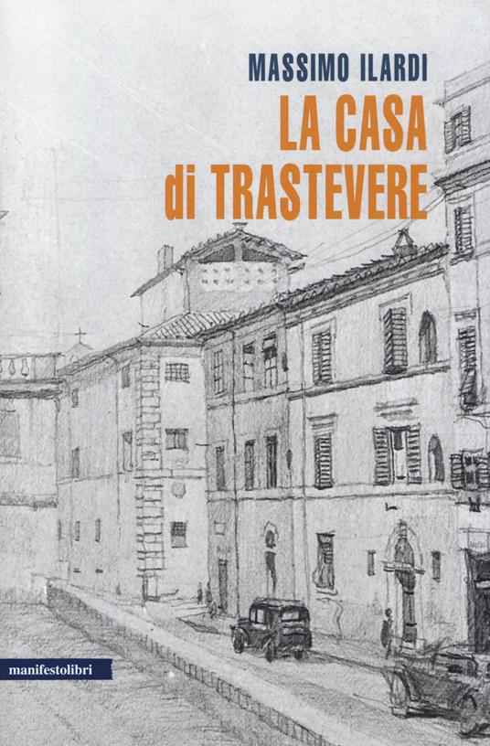 La casa di Trastevere - Massimo Ilardi - copertina