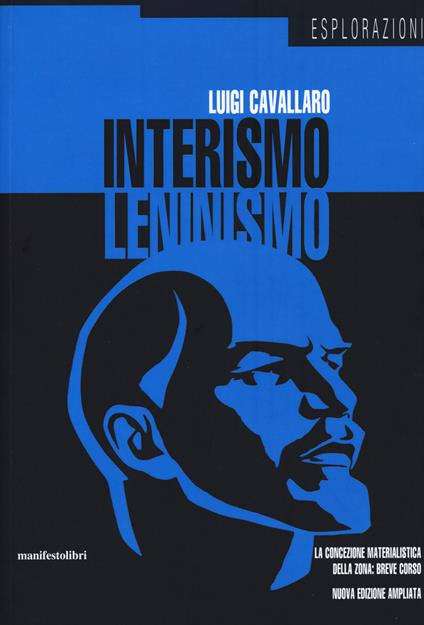 Interismo-leninismo. La concezione materialistica della zona: breve corso. Nuova ediz. - Luigi Cavallaro - copertina