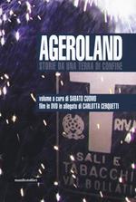 Ageroland. Storie da una terra di confine. Con DVD video