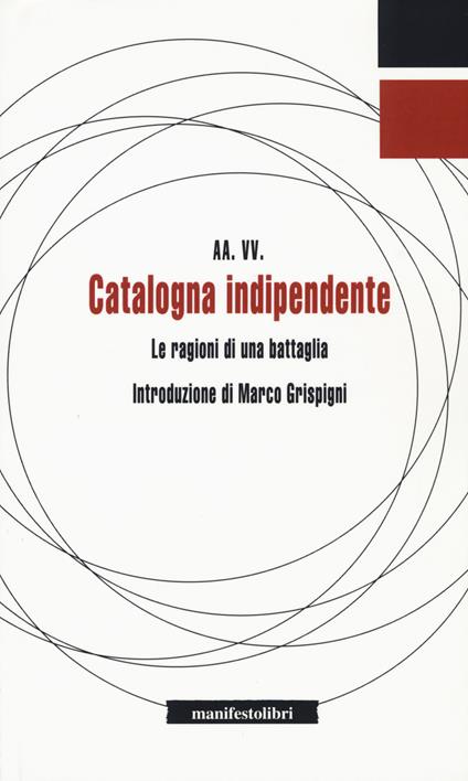 Catalogna indipendente. Le ragioni di una battaglia - copertina