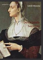 Isabella Villamarina. Donna Sabella sventurata. Principessa di Salerno