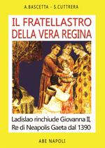 Il fratellastro della vera regina. Ladislao rinchiude Giovanna II, Re di Neapolis a Gaeta dal 1390