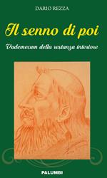 Il senno di poi. Vademecum della restanza interiore