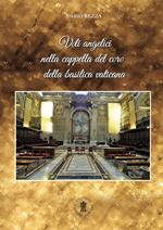 Voli angelici nella cappella del coro della basilica vaticana