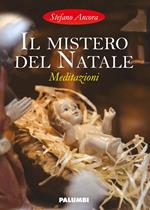 Il mistero del Natale. Meditazioni